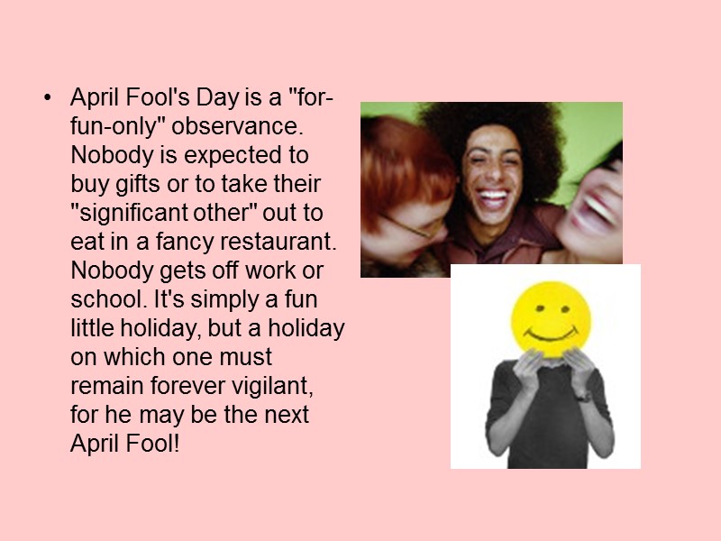 April Fool's Day is a April Fool's Day is a